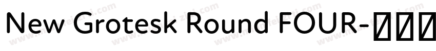 New Grotesk Round FOUR字体转换